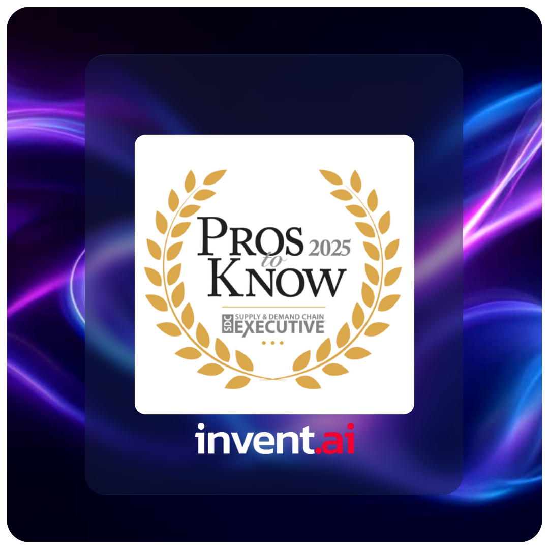 invent.ai is the recipient of the 2025 Pros to Know Award by Supply and Demand Chain Executive
